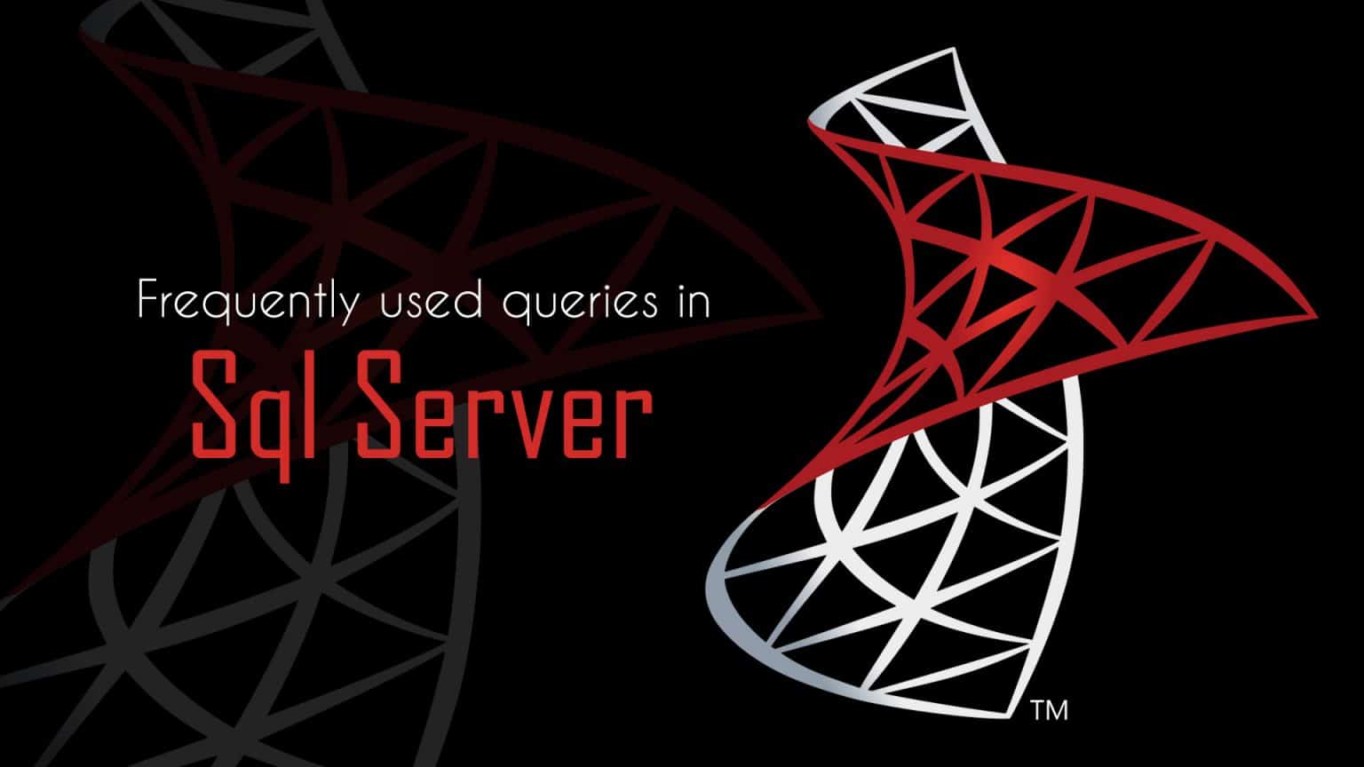 Frequently Used Sql Server Queries Loginworks Softwares 1016