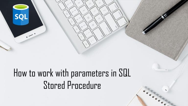 learn-how-to-work-with-parameters-in-sql-stored-procedure